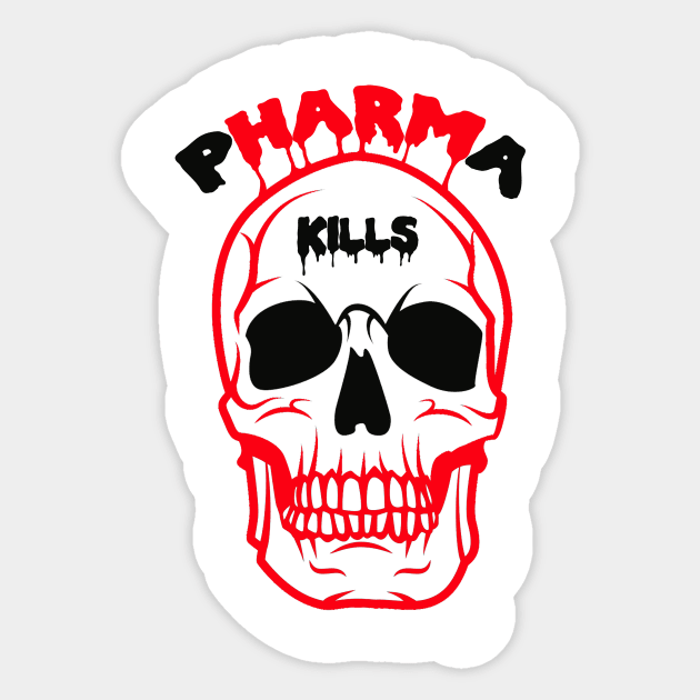 Pharma Kills Sticker by TakeItUponYourself